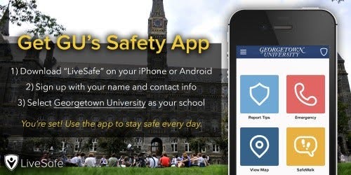 Background is Healy Hall, with an overlay of text and image of the LiveSafe app display on a phone. Text reads, "1.) Download LiveSafe on your iPhone or Android. 2.) Sign up with your name and contact info. 3.) Select Georgetown University as your school. You're set! Use the app to stay safe every day."